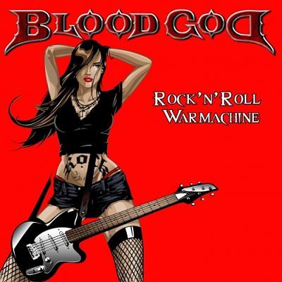 Blood God (Debauchery) – Rock’n’roll Warmachine CD 2 – Blood Is My Trademark (2017)