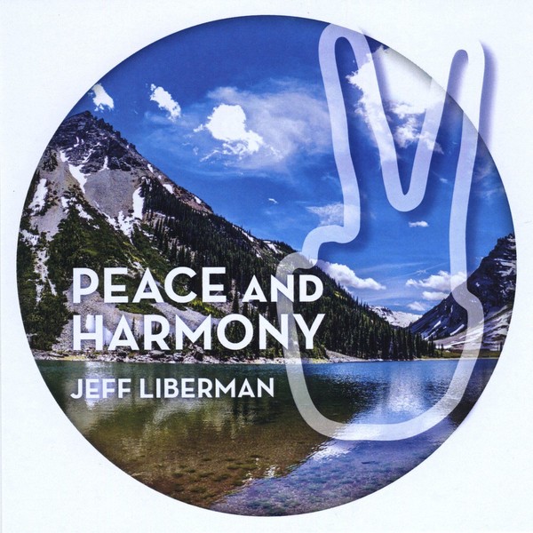 Jeff Liberman - Peace and Harmony (2021)